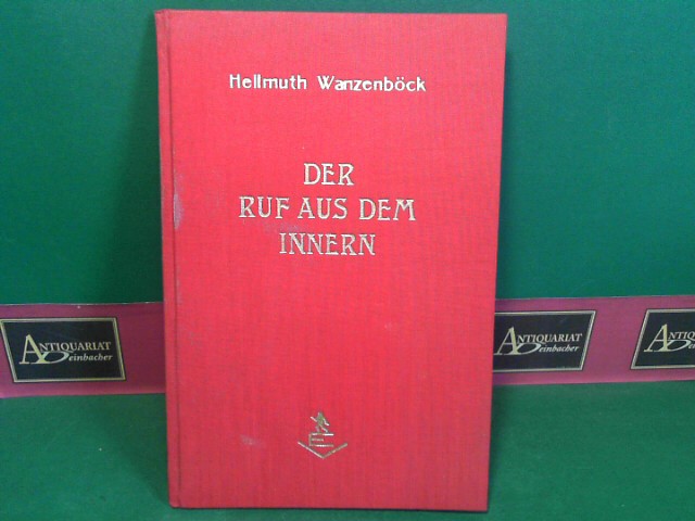 Wanzenbck, Hellmuth:  Der Ruf aus dem Innern - Gedichte. 