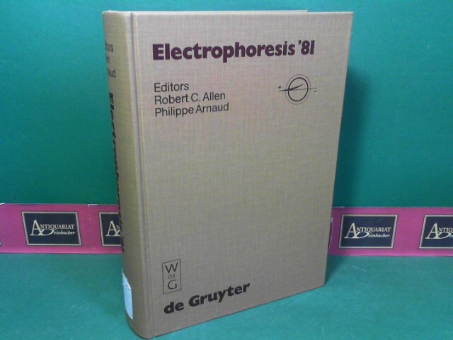 Allen, Robert C. and Philippe Arnaud:  Electrophoresis `81 - Advanced methods, biochemical and clinical applications - Proceedings of the Third International Conference on Electrophoresis, ... International Conference Proceedings. 