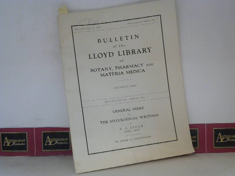 General Index to the Mycological Writings 1898-1925. (= Bulletin of the Lloyd Library of Botany, Pharmacy & Materia Medica, Bulletin No.32, Mycologicol, Series No.7).