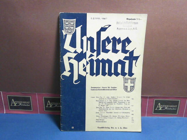 Verein fr Landeskunde von Niedersterreich (Hrsg.):  Unsere Heimat. -  Neue Folge Jahrgang XVII., 1946, Nr. 7 - Monatsblatt des Vereines fr Landeskunde von Niedersterreich und Wien. 