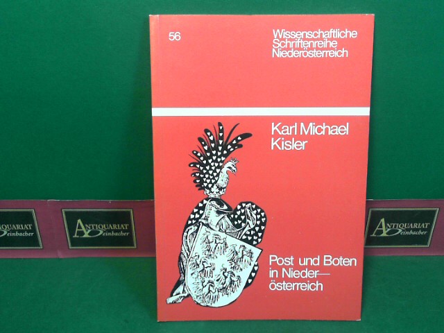Kisler, Karl Michael:  Post und Boten in Niedersterreich. (= Wissenschaftliche Schriftenreihe Niedersterreich, Heft 56). 