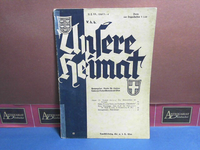 Verein fr Landeskunde von Niedersterreich (Hrsg.):  Unsere Heimat. - Neue Folge Jhrg. XX., 1949 Nr. 3-4, - Monatsblatt des Vereines fr Landeskunde von Niedersterreich und Wien. 