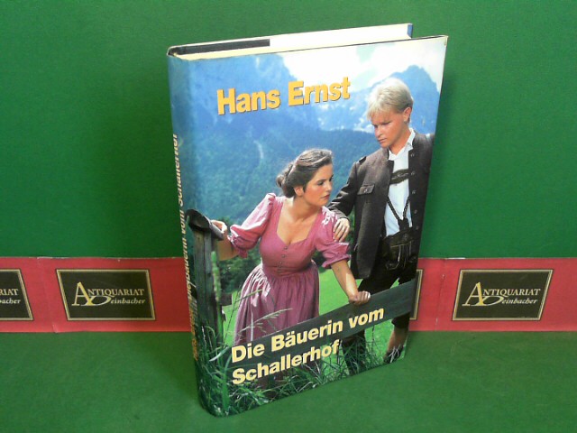 Ernst, Hans:  Die Buerin vom Schallerhof - Roman. 