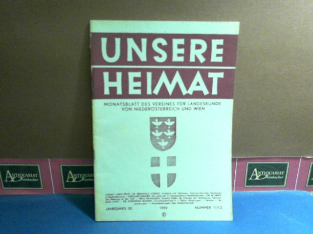 Verein fr Landeskunde von Niedersterreich (Hrsg.):  Unsere Heimat. -  Jahrgang 30, 1959, Nr. 11/12 - Monatsblatt des Vereines fr Landeskunde von Niedersterreich und Wien. 