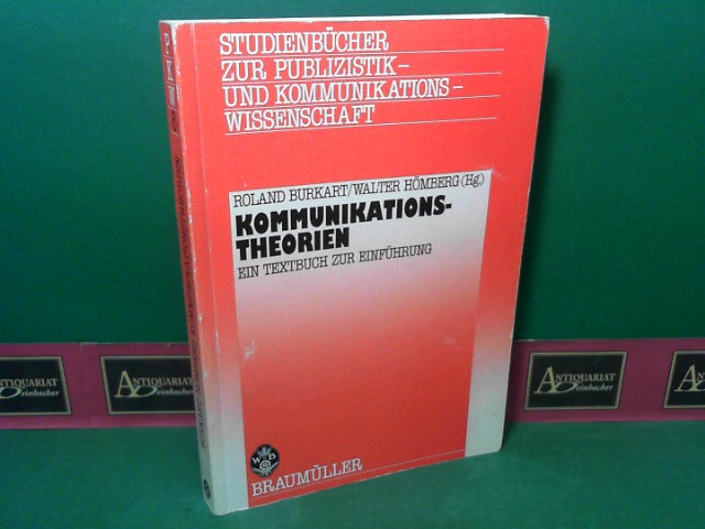 Kommunikationstheorien - Ein Textbuch zur Einführung. (= Studienbücher zur Publizistik- und Kommunikationswissenschaft, Band 8).