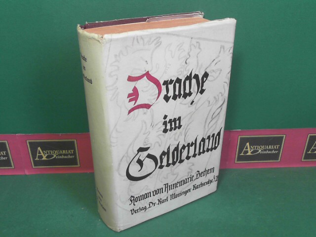 Bechem, Annemarie:  Drache im Gelderland - Historischer Roman aus dem 16. Jahrhundert. 
