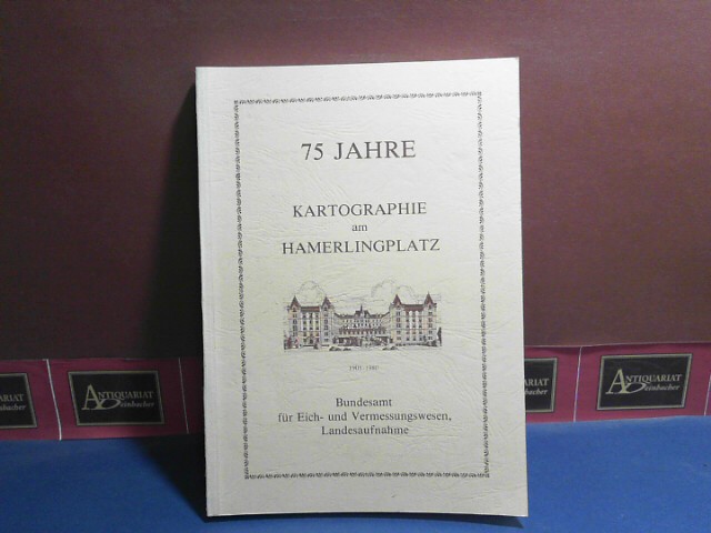 75 Jahre Kartographie am Hamerlingplatz. Festschrift.
