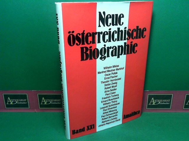 Bettelheim, Anton und Heinrich Studer:  Neue sterreichische Biographie ab 1815 - Band XXI. - Groe sterreicher. 