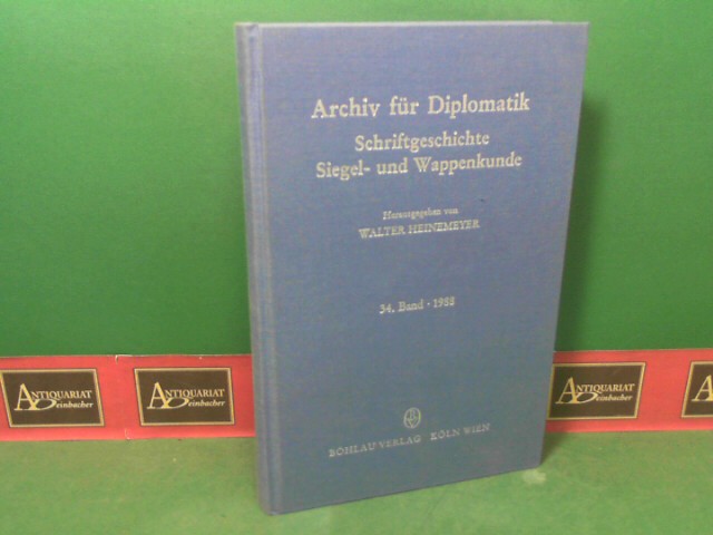 Heinemeyer, Walter und Edmund Ernst Stengel:  Archiv fr Diplomatik, Schriftgeschichte, Siegel- und Wappenkunde - 34. Band 1988. 