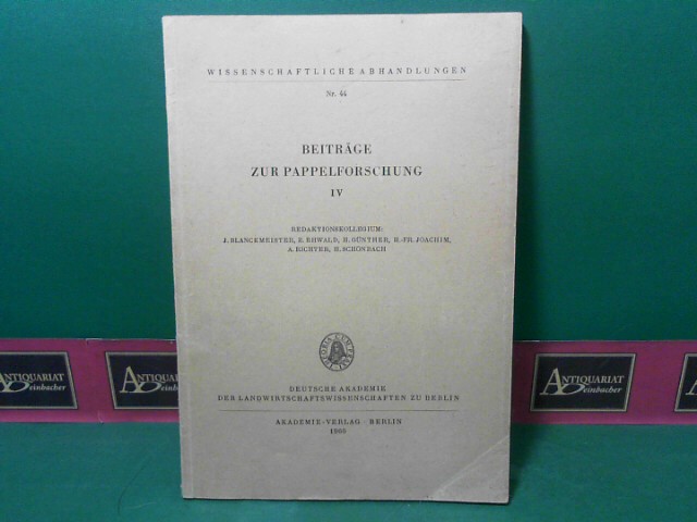 Beiträge zur Pappelforschung IV. (= Wissenschaftliche Abhandlungen, Nr. 44).