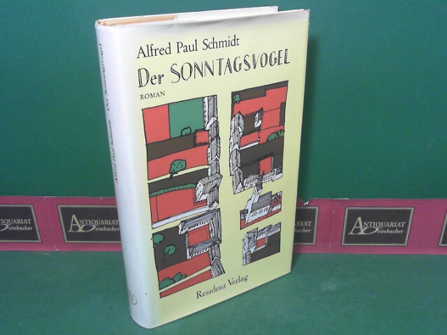 Schmidt, Alfred Paul:  Der Sonntagsvogel - Roman. 