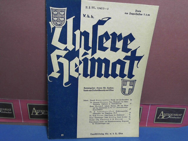 Verein fr Landeskunde von N und Wien (Hrsg.):  Unsere Heimat - N.F.20.Jahrgang, 1949 Heft 5-6, Monatsblatt des Vereins fr Landeskunde und Heimatschutz von Niedersterreich und Wien. 