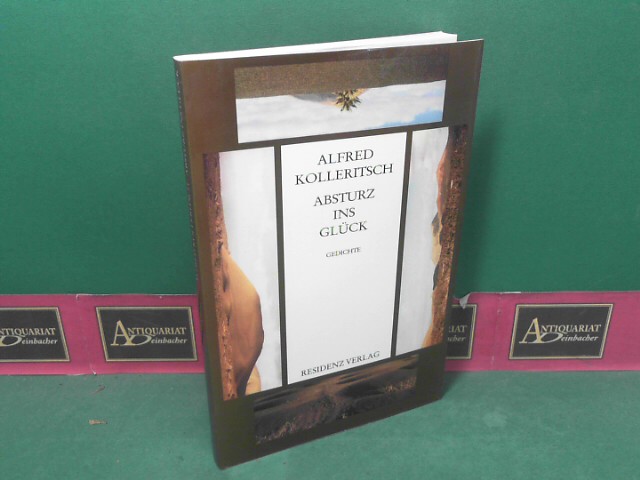 Kolleritsch, Alfred:  Absturz ins Glck. Gedichte. 