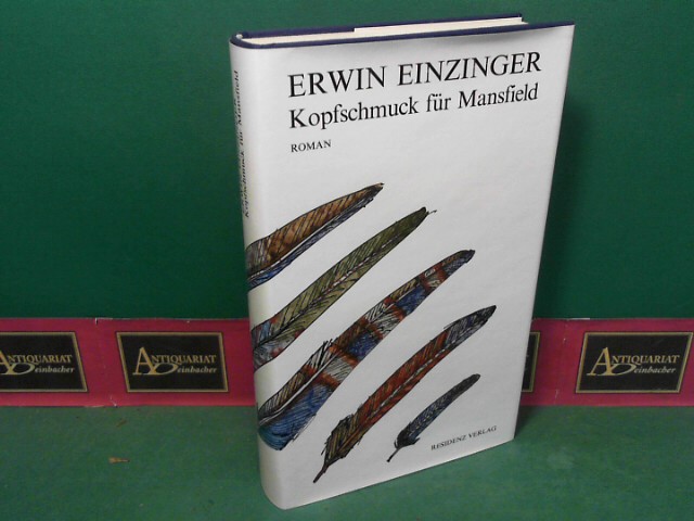 Einzinger, Erwin:  Kopfschmuck fr Mansfield - Roman. 