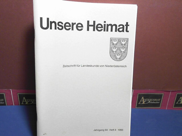 Verein fr Landeskunde von Niedersterreich (Hrsg.):  Unsere Heimat. - Jahrgang 64, Heft 4, 1993.  - Zeitschrift fr Landeskunde von Niedersterreich. 