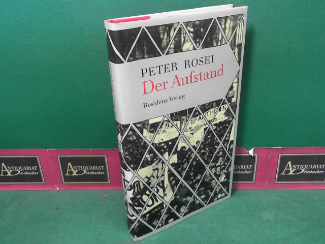 Rosei, Peter:  Der Aufstand. 