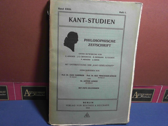 Vaihinger, Hans, Max Frischeisen-Khler und Arthur Liebert:  Kant-Studien. Philosophische Zeitschrift Band XXIII, Heft 1. 