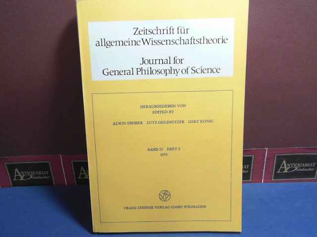 Zeitschrift für allgemeine Wissenschaftstheorie. Journal for General Philosophy of Science. Band IV, Heft 2, 1973