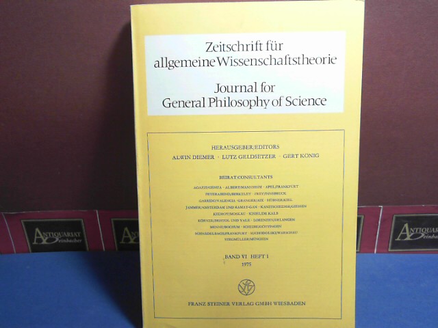 Diemer, Alwin, Lutz Geldsetzer und Gert Knig:  Zeitschrift fr allgemeine Wissenschaftstheorie. Journal for General Philosophy of Science. Band VI, Heft 1, 1975 