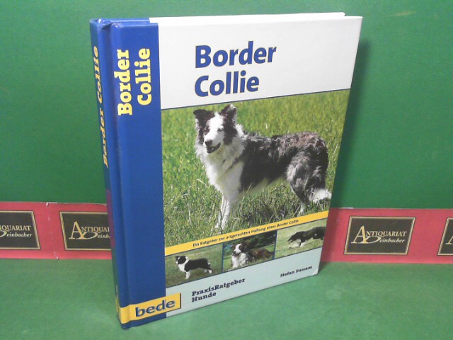 Border Collie - Ein Ratgeber zur artgerechten Haltung des Border Collie. (= Praxisratgeber Hund 011).