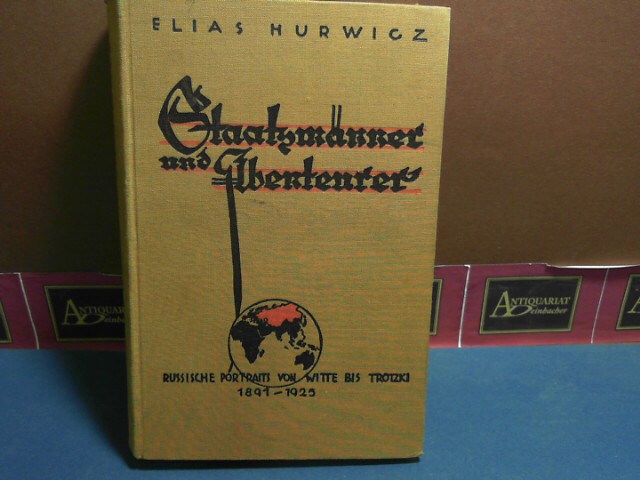 Hurwicz , Elias:  Staatsmnner und Abenteuerer. Russische Portrts von Witte bis Trotzki 1891-1925. 