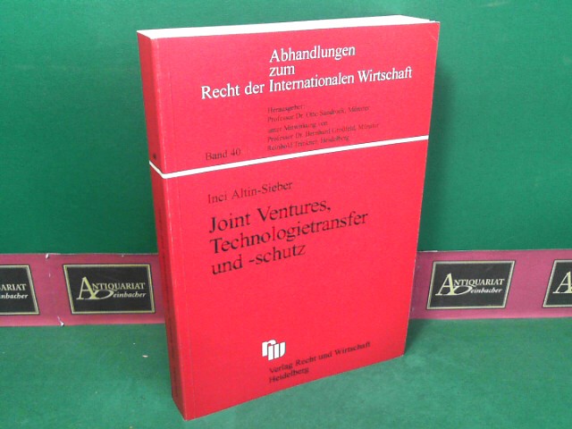 Altin-Sieber, Inci:  Joint Ventures, Technologietransfer und -schutz. (= Abhandlungen zum Recht der Internationalen Wirtschaft, Band 40). 