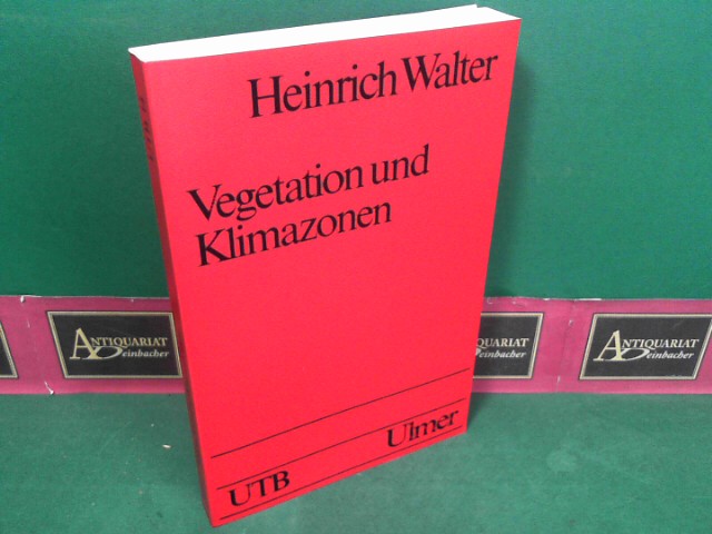 Walter, Heinrich:  Vegetation und Klimazonen - Grundriss der globalen kologie. Uni-Taschenbcher UTB 14). 