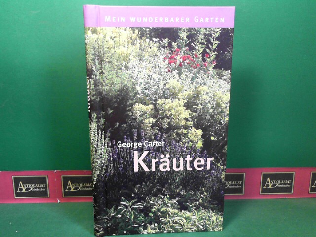 Carter, George und Marianne Majerus:  Kruter - Mein wunderbarer Garten. 