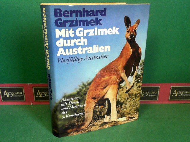 Grzimek, Bernhard:  Mit Grzimek durch Australien - Vierfige Australier - Abenteuer mit Tieren und Menschen des 5.Kontinents. 