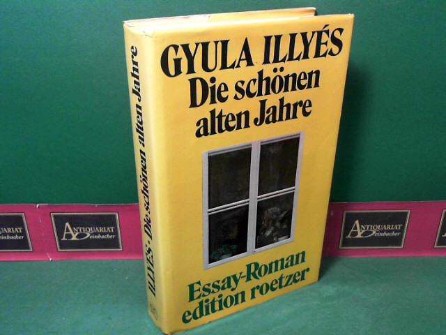 Illyes, Gyula:  Die schnen alten Jahre - Im Boot des Charon. Essay-Roman. 
