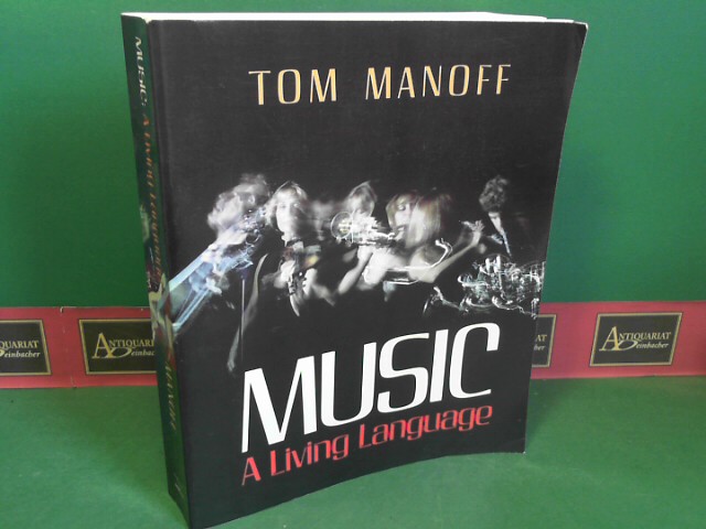 Manoff, Tom:  Music: A Living Language. 