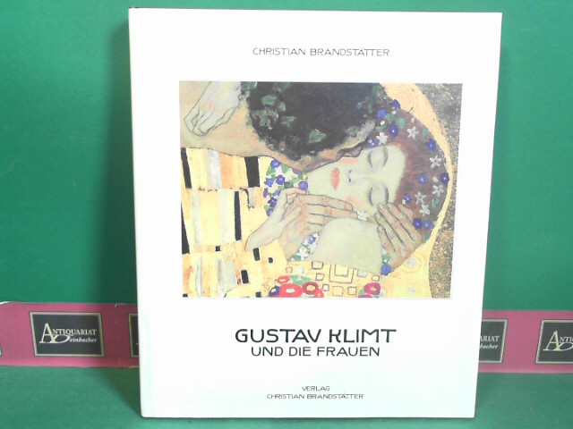 Brandsttter, Christian:  Gustav Klimt und die Frauen. 