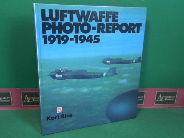 Ries, Karl:  Luftwaffe Photo-Report 1919-1945. 