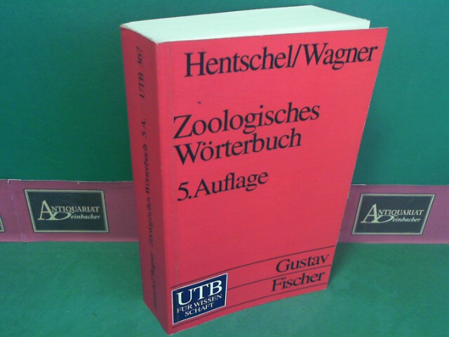 Hentschel, Erwin J. und Gnther H. Wagner:  Zoologisches Wrterbuch - Tiernamen, allgemeinbiologische, anatomische, physiologische Termini und biographische Daten. (= UNI-Taschenbcht UTB 367). 