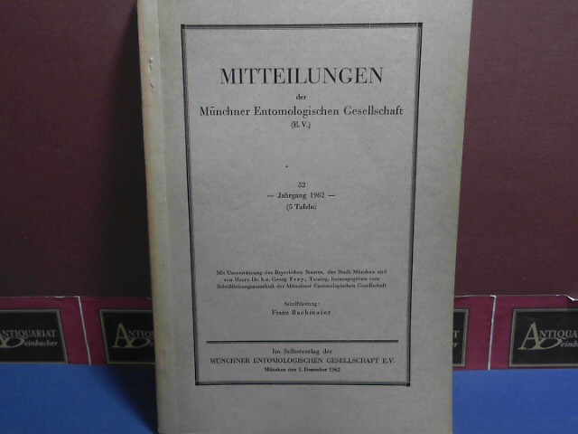 Bachmaier, Franz:  Mitteilungen der Mnchner Entomologischen Gesellschaft. 52. Jahrgang 1962. 