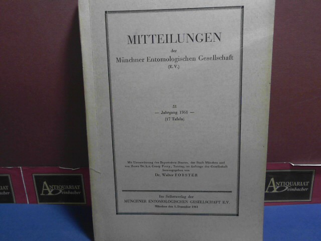 Forster, Walter:  Mitteilungen der Mnchner Entomologischen Gesellschaft. 51. Jahrgang 1961. 