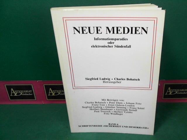 Ludwig, Siegfried und Charles Bohatsch:  Neue Medien. Informationsparadies oder elektronischer Sündenfall. (= Schriftenreihe 