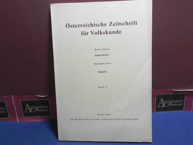 Österreichische Zeitschrift für Volkskunde. Neue Serie Band XXXIV. Gesamtserie, Band 83, Heft 4.