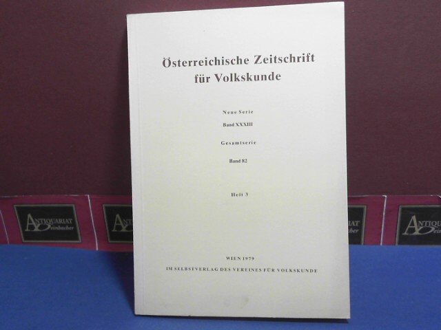 Beitl, Klaus und Leopold Schmidt:  Österreichische Zeitschrift für Volkskunde. Neue Serie Band XXXIII. Gesamtserie, Band 82, Heft 3. 