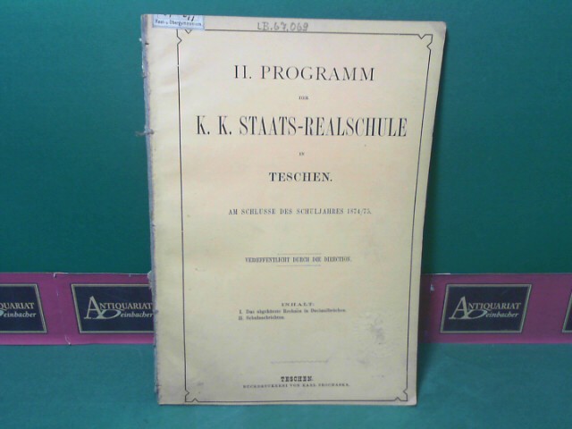 Das abgekürzte Rechnen in Decimalbrüchen. (= im II.Programm der k.k.Staats-Realschule in Teschen, am Schlusse des Schuljahres 1874/75).