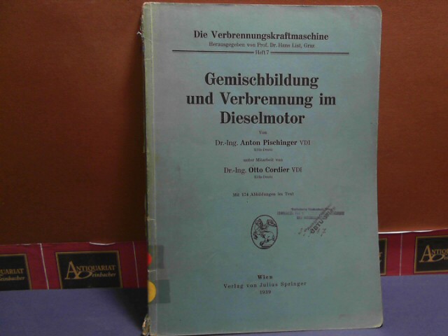 Pischinger , Anton und Otto Cordier :  Gemischbildung und Verbrennung im Dieselmotor 