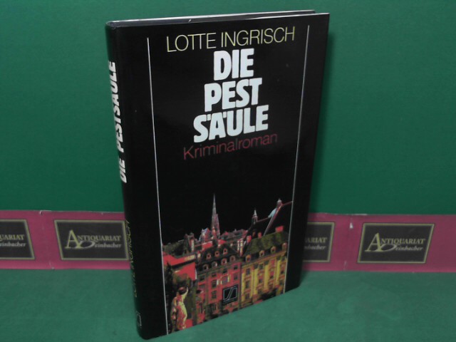 Ingrisch, Lotte:  Die Pestsule - Kriminalroman. 