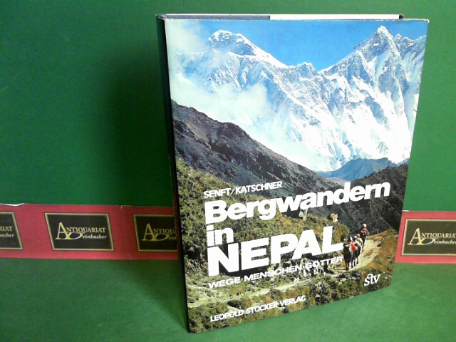 Senft, Willibald und Engelbert Katschner:  Bergwandern in Nepal. Wege, Menschen, Gtter. 