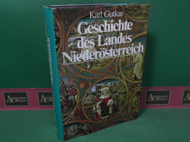 Gutkas, Karl:  Geschichte des Landes Niedersterreich. 