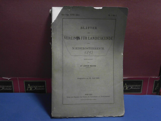 Mayer, Anton:  Bltter des Vereines fr Landeskunde von Niedersterreich - Neue Folge, XXVII. Jg., Nr. 1-4. 