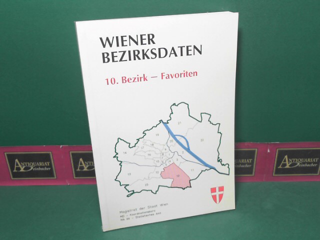 Satzinger, Franz:  Wiener Bezirksdaten - 10.Bezirk: Favoriten. 