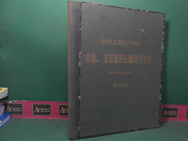 Sedelmeyer, Ch.:  Catalogue des tableaux composant la collection Ch. Sedelmeyer. Deuxieme vente. 