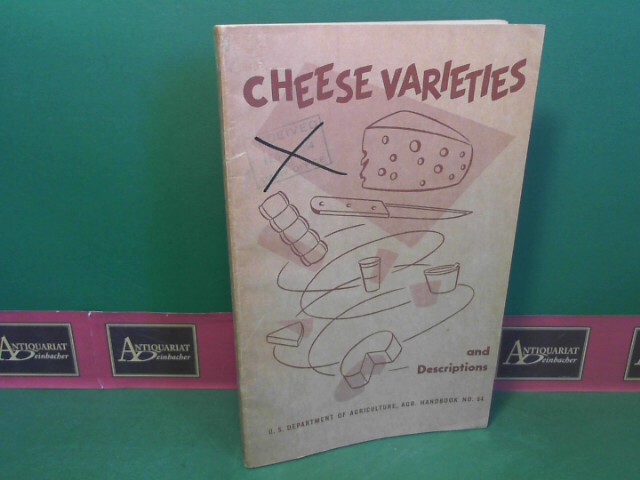 Sanders, George P.:  Cheese Varieties and Descriptions. (=U.S. Dept. of Agriculture, Agr. Handbook no. 54). 