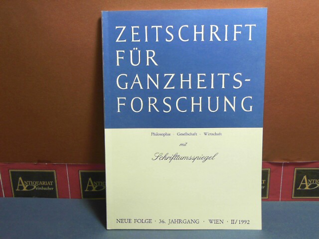 Pichler, J. Hanns:  Zeitschrift fr Ganzheitsforschung. Philosophie-Gesellschaft-Wirtschaft. Neue Folge, 36. Jahrgang,  IV. Heft mit Schrifttumsspiegel. 