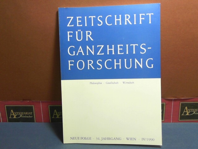 Pichler, J. Hanns:  Zeitschrift fr Ganzheitsforschung. Philosophie-Gesellschaft-Wirtschaft. Neue Folge, 34. Jahrgang,  IV. Heft 1990. 